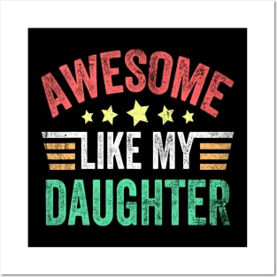 Awesome Like My Daughter Vintage Funny Dad Fathers Posters and Art